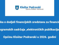 Odluka o dodjeli financijskih sredstava za financiranje programskih sadržaja ,elektroničkih publikacija za Općinu Kloštar Podravski u 2026. godini