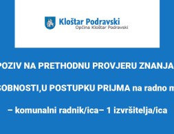 POZIV NA PRETHODNU PROVJERU ZNANJA I SPOSOBNOSTI,U POSTUPKU PRIJMA na radno mjesto – komunalni radnik/ica– 1 izvršitelja/ica