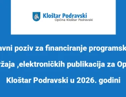 Javni poziv za financiranje programskih sadržaja ,elektroničkih publikacija za Općinu Kloštar Podravski u 2026. godini