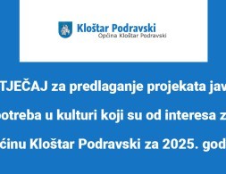 NATJEČAJ za predlaganje projekata javnih potreba u kulturi koji su od interesa za Općinu Kloštar Podravski za 2025. godinu