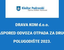 DRAVA KOM d.o.o. - RASPORED ODVOZA OTPADA ZA DRUGO POLUGODIŠTE 2023.