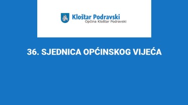 36. SJEDNICA OPĆINSKOG VIJEĆA