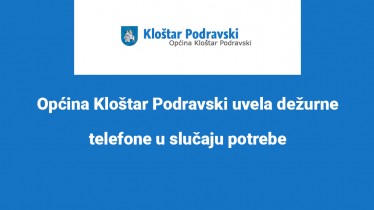 Općina Kloštar Podravski uvela dežurne telefone u slučaju potrebe