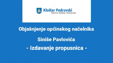 Objašnjenje općinskog načelnika Siniše Pavlovića - izdavanje propusnica
