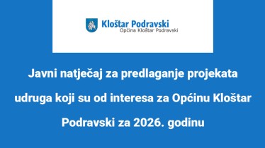 Javni natječaj za predlaganje projekata udruga koji su od interesa za Općinu Kloštar Podravski za 2026. godinu
