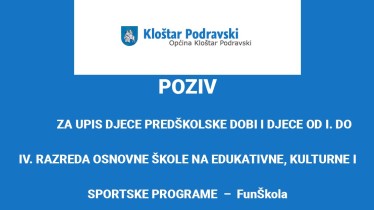 POZIV - ZA UPIS DJECE PREDŠKOLSKE DOBI I DJECE OD I. DO IV. RAZREDA OSNOVNE ŠKOLE NA EDUKATIVNE, KULTURNE I SPORTSKE PROGRAME  –  FunŠkola