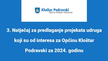 3. Natječaj za predlaganje projekata udruga koji su od interesa za Općinu Kloštar Podravski za 2024. godinu