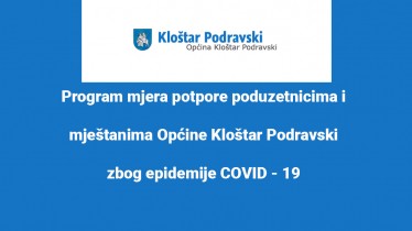 Program mjera potpore poduzetnicima i mještanima Općine Kloštar Podravski zbog epidemije COVID - 19