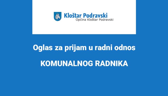 Oglas za prijam u radni odnos KOMUNALNOG RADNIKA