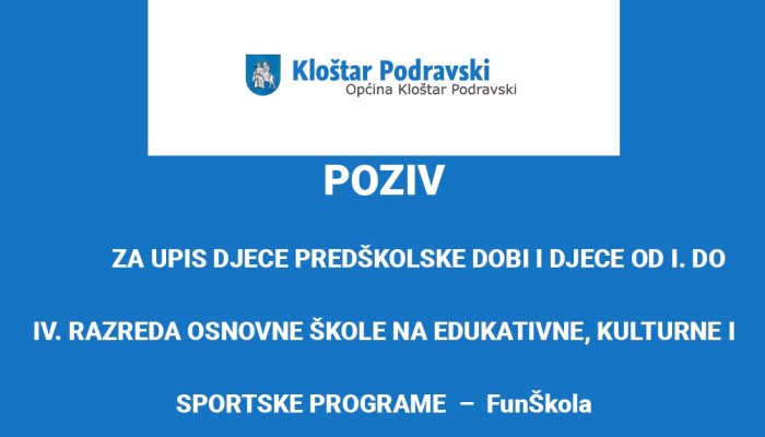 POZIV - ZA UPIS DJECE PREDŠKOLSKE DOBI I DJECE OD I. DO IV. RAZREDA OSNOVNE ŠKOLE NA EDUKATIVNE, KULTURNE I SPORTSKE PROGRAME  –  FunŠkola