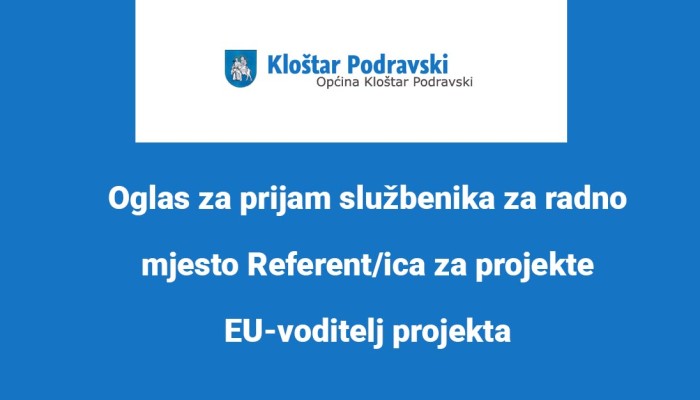 Oglas za prijam službenika za radno mjesto Referent/ica za projekte EU-voditelj projekta