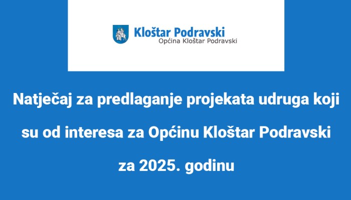 Natječaj za predlaganje projekata udruga koji su od interesa za Općinu Kloštar Podravski za 2025. godinu