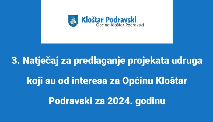 3. Natječaj za predlaganje projekata udruga koji su od interesa za Općinu Kloštar Podravski za 2024. godinu