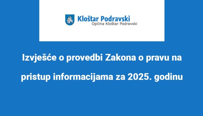 Izvješće o provedbi Zakona o pravu na pristup informacijama za 2025. godinu