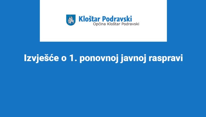 Izvješće o 1. ponovnoj javnoj raspravi